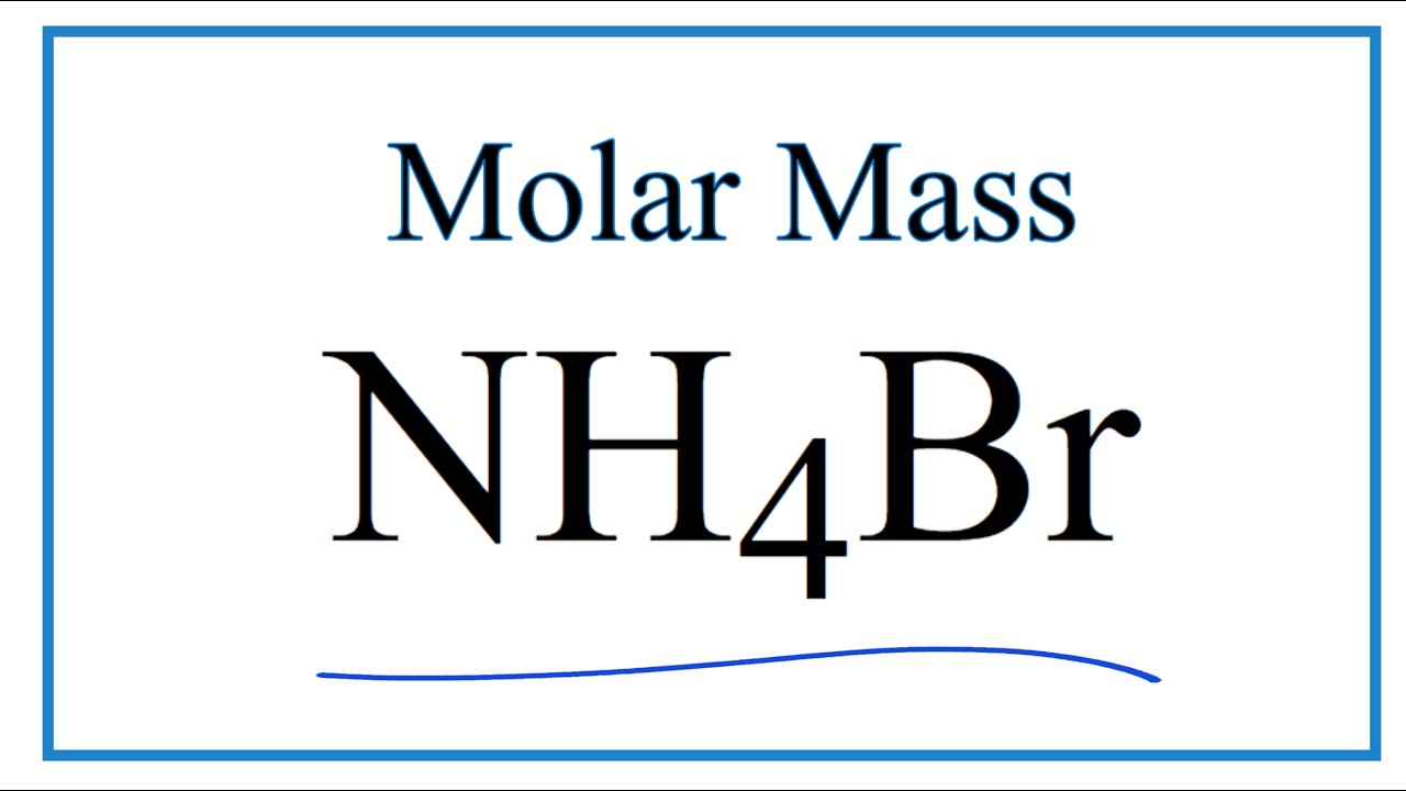 Molar Mass of NH4Br (Ammonium bromide) YouTube