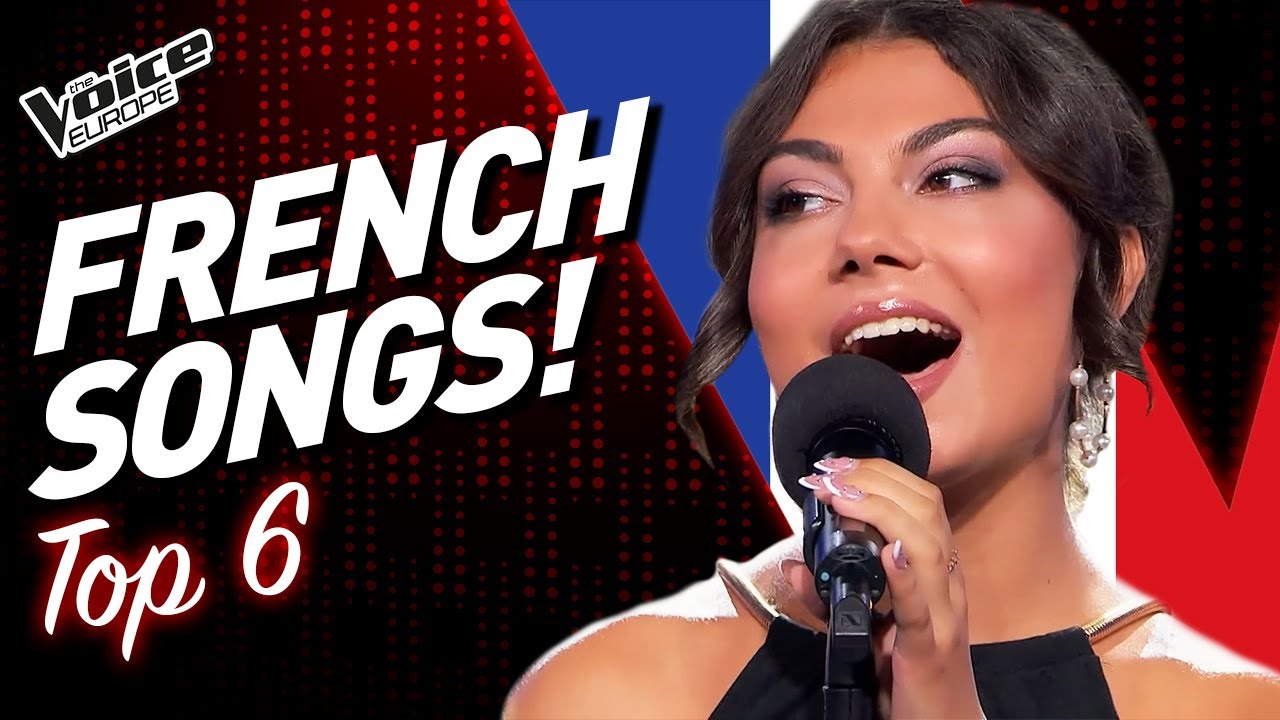 Popular FRENCH CHANSONS SONGS on The Voice  TOP 6