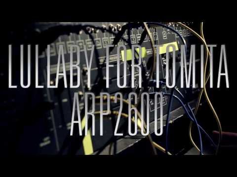 LULLABY FOR TOMITA // ARP2600 PATCH TUTORIAL