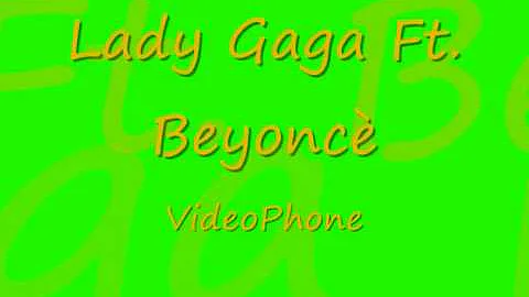 [LYRICS]Lady Gaga Ft. Beyoncè- VideoPhone[HQ]