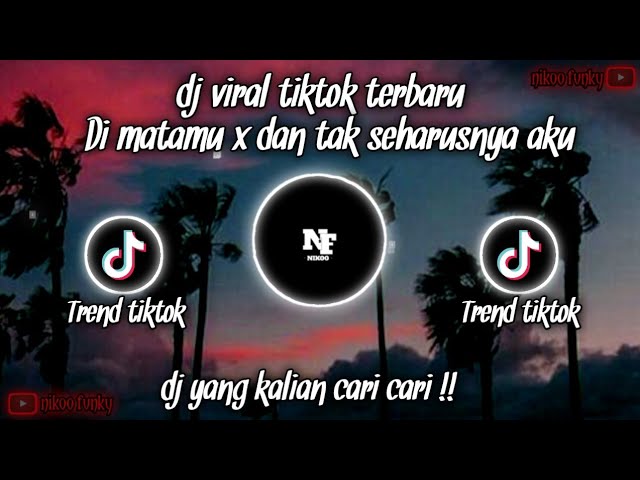 DJ VIRAL TIKTOK TERBARU || DI MATAMU KANE 😎🤙 BY DJ OPUSS KANE PARAH 🎶 YANG KALIAN CARI !! class=