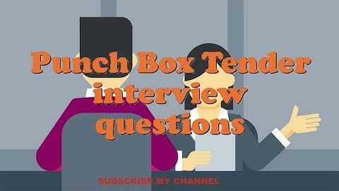 Punch Box Tender interview questions
