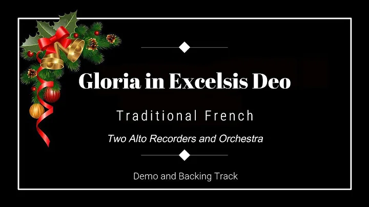 Gloria in Excelsis Deo - Traditional French - Christmas - Demo & Backing Track.