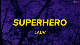 Lauv - Superhero (Lyrics)