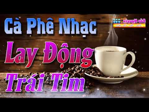 Video Cà Phê Nhạc Vàng Hay Nhất 2020 | Bolero Chọn Lọc Lay... - youtube