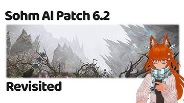 [Final Fantasy XIV: Patch 6.2] Sohm Ai Revisited (Dialogue Spoilers)