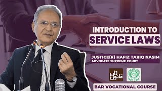 #BVC Introduction to Service Laws by Justice(R) Hafiz Tariq Nasim, Advocate Supreme Court