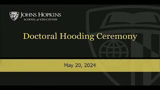 Johns Hopkins School of Education, 2024 Doctoral Hooding Ceremony