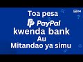 Jinsi Ya Kutoa Pesa Kwenye Paypal Account Tanzania