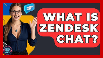 What Is Zendesk Chat? - Customer Support Coach