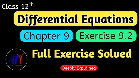 Chapter 9 Exercise 9.2 ( Ques 1 to 12 ) Differential Equations Class 12 Maths | NCERT Solutions