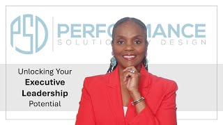 Unlocking Your Executive Leadership Potential - Program