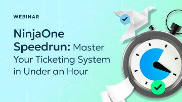 NinjaOne Ticketing Speedrun - Master Your Ticketing System in Under an Hour