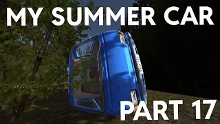 My Summer Car part 17 || LET'S EARN SOME CASH