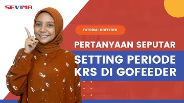 FAQ - Setting Peiode KRS pada GoFeeder | Tutorial SEVIMA Gofeeder