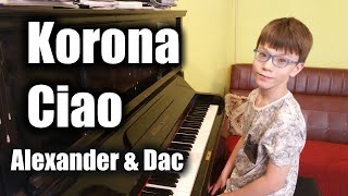 Korona, Ciao Interpretation - inspired by Alexander & Dac by Gabrielikin (9 years old)