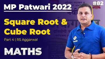 Square Root and Cube Root P4 | RS Aggarwal LIVE Today | Patwari Classes Online | MP Vyapam 2022