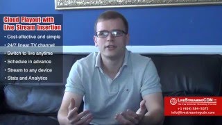 Overview - Cloud Playout With Live Stream Insertion Livestreamingcdn