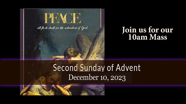 Second Sunday of Advent - December 10, 2023 - 10am