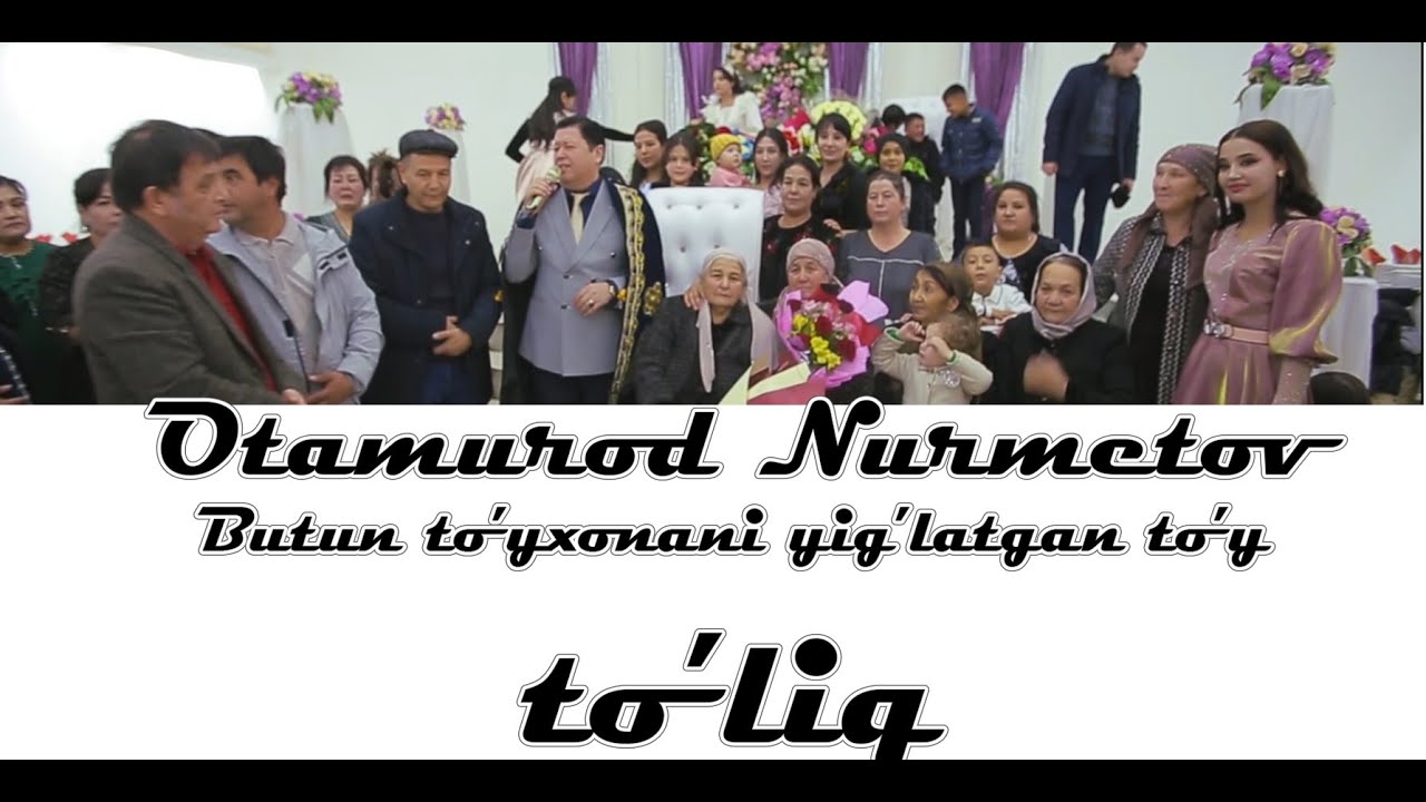 Otamurod Nurmatov butun to'yxonani yig'latgan to'y TO'LIQ