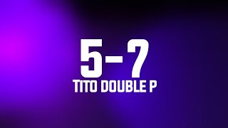 5-7 Tito double P, Junior H (letra)