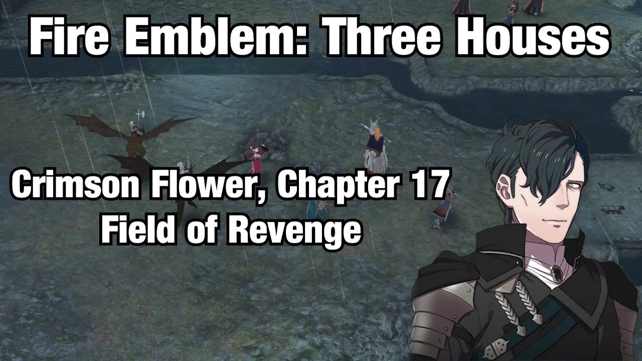 Fire Emblem Three Houses Crimson Flower, Chapter 17 Field of Revenge