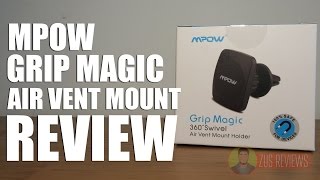 Mpow Grip Magic Air Vent Mount Review