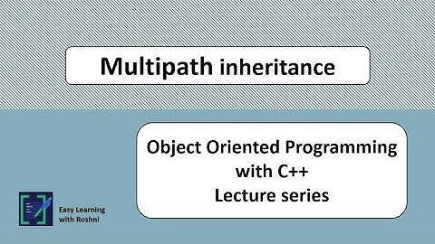 Multipath Inheritance : Types of inheritance in C++