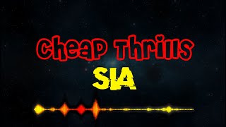 Sia - Cheap Thrills Ft. Sean Paul [ Lyrics ]