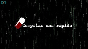 Compilar mas rápido en Linux - Una píldora al Día
