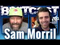 Bertcast # 442 - Sam Morril & ME