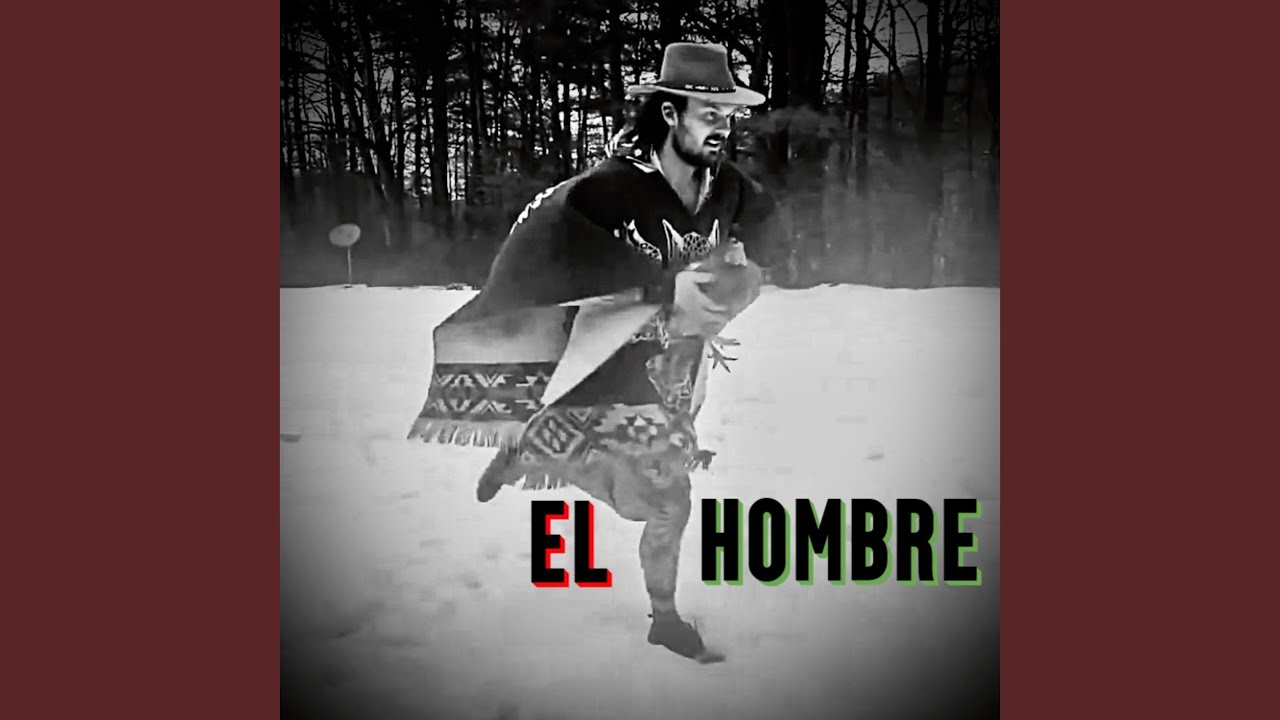 Watch El Hombre on YouTube