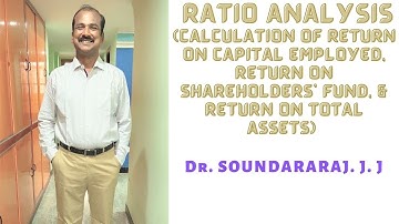RATIO ANALYSIS-  RETURN ON CAPITAL EMPLOYED, RETURN ON SHAREHOLDERS