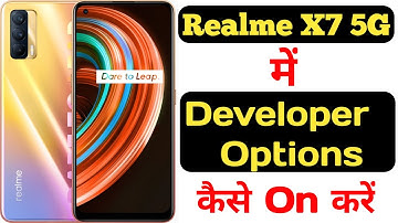 How to enable developer options in realme X7 || Realme X7 me developer options kaise enable kare ||