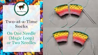 Two at a Time Socks on One Needle (Magic Loop) or Two