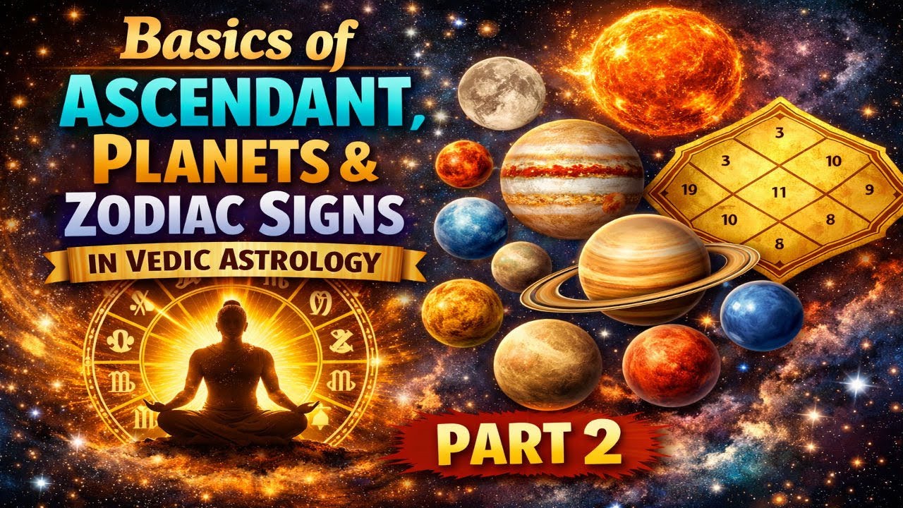 How To Understand Basics Of Ascendant, Nine Planets & Zodiac Signs in Astrology - Part 2