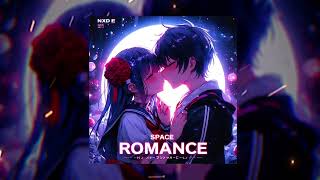 Nxd'e - Space Romance (Slowed + Reverb)