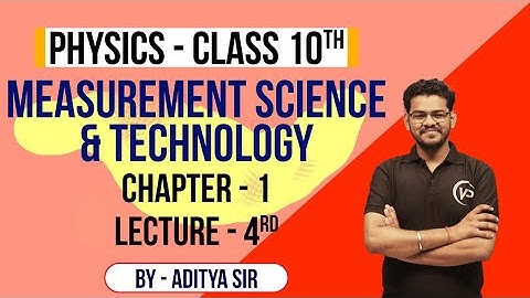Measurement In Science & Technology | Lecture 4| Class10th | Physics| Aditya Sir | NIOS Vision Point