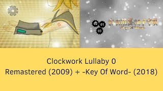 Clockwork Lullaby 0 Remastered/ -Key Of Word- Mashup (Song by Mothy, Sung by Kagamine Rin)