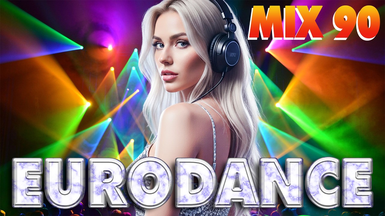 Eurodance Mix 2026 EP.025 - #eurodance #90s #remix #electronicmusic