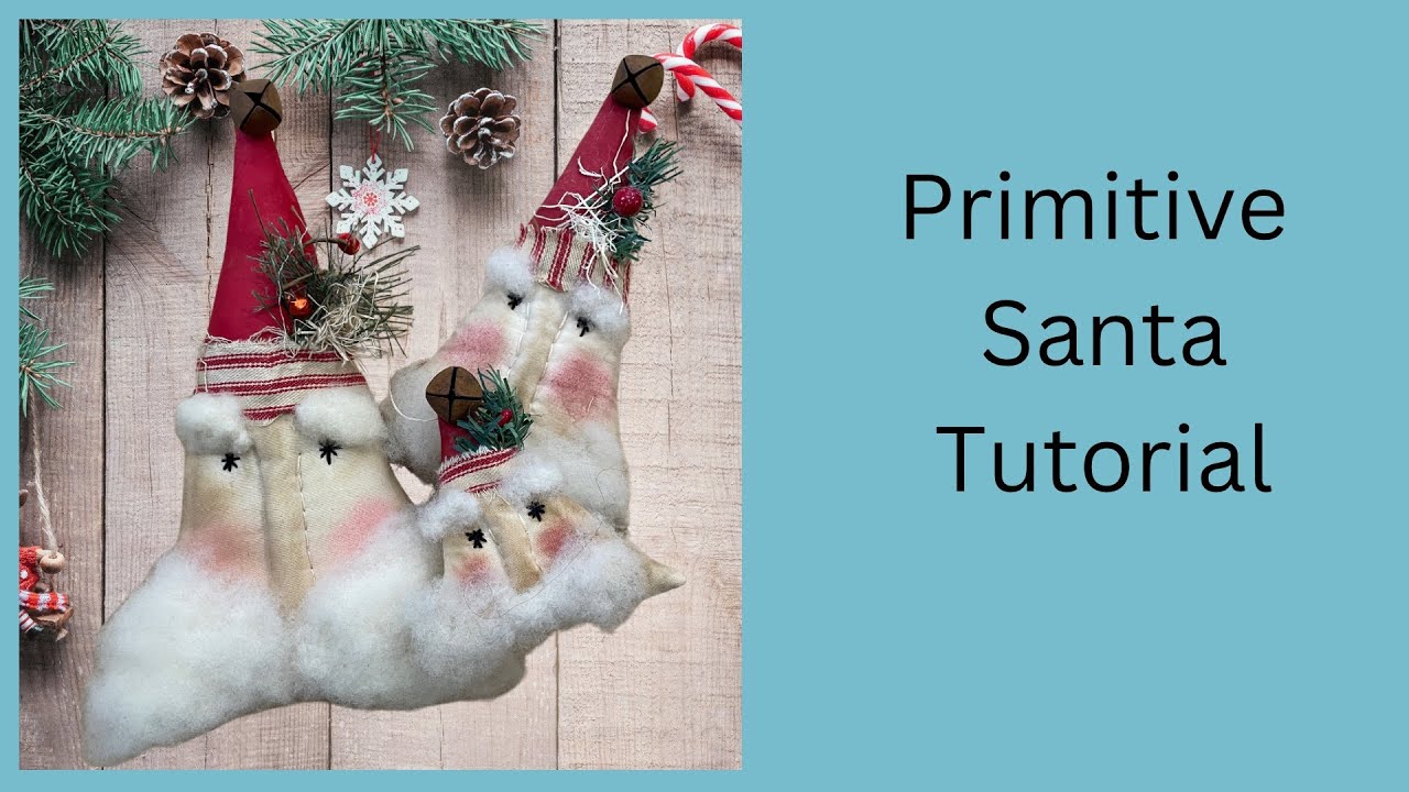 DIY Sewn Primitive Santa Ornament 