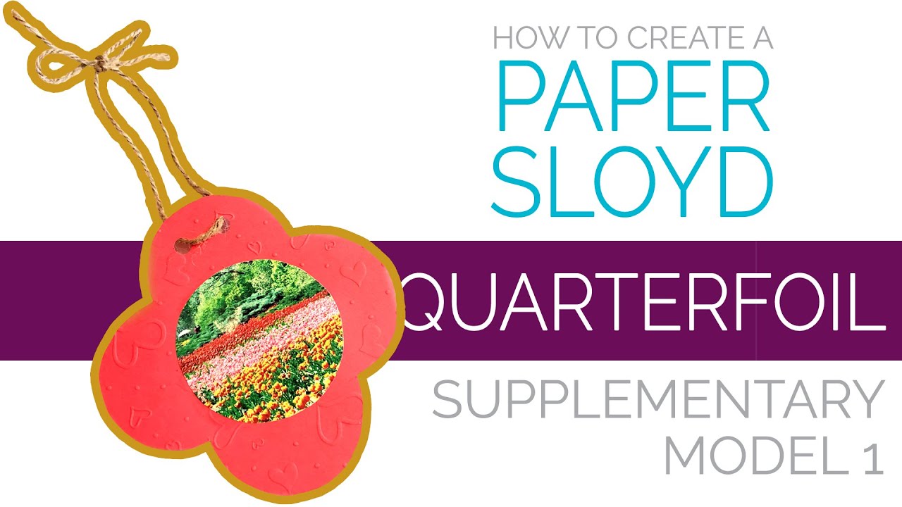 Paper Sloyd Pattern How to Create a Paper Sloyd Quarterfoil (Supplementary Model 1) - YouTube