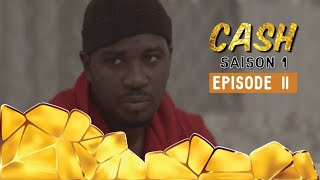 Cash : la richesse à tout prix - Episode 11 Togo Movie