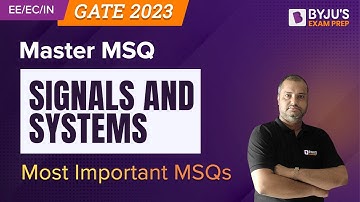 Signals and Systems MSQ | GATE 2023 Electrical, Electronics & Communication (EE/EC) Exam Preparation