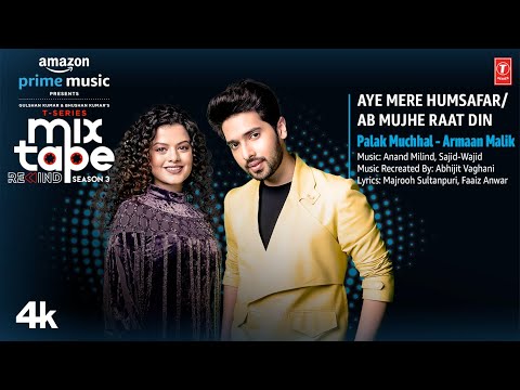 Aye Mere Humsafar/Ab Mujhe Raat Din★Ep-5 |Palak M,Armaan M |T-Series Mixtape S3|Abhijit Vl Bhushan K