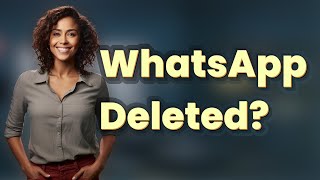 What Can Others Still See After You Delete Your WhatsApp Account