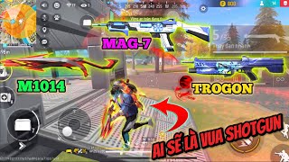 [FREE FIRE] M1014, MAG-7 VÀ TROGON, AI SẼ LÀ ÔNG VUA CỦA DÒNG SÚNG SHOTGUN