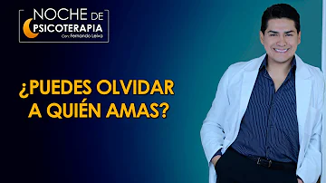 ¿Podemos olvidar a alguien a quien amaste de verdad?