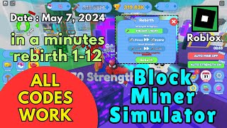 All Codes Work Block Miner Simulator Roblox, May 7, 2024 #robloxcodes