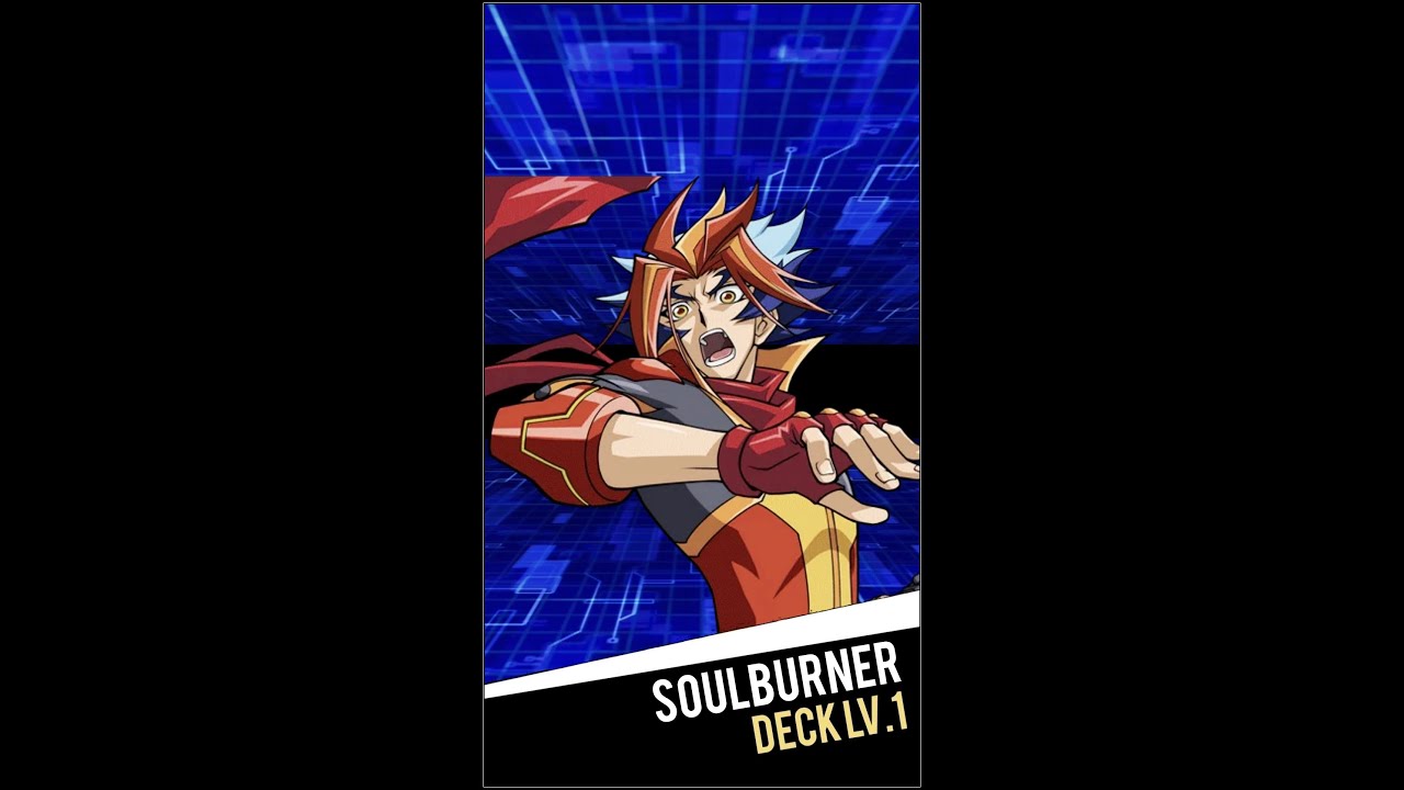 yugioh soulburner deck list Complete Custom for Yu-Gi-Oh! VRAINS The bell hasnt rung yet Soulburner and Flame what do